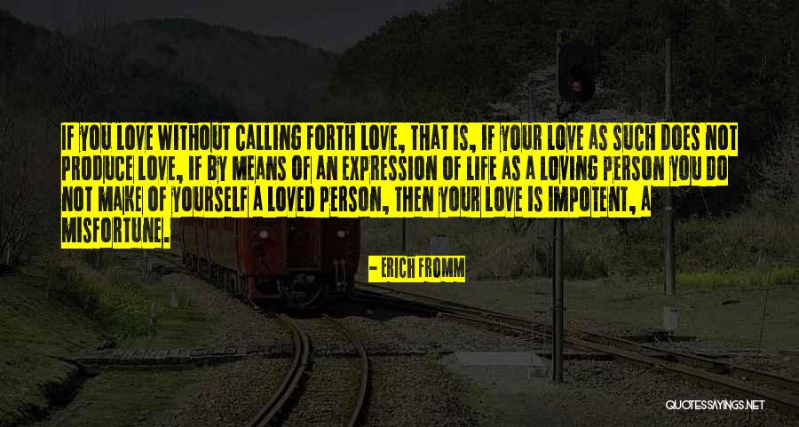 Love Erich Fromm Quotes By Erich Fromm