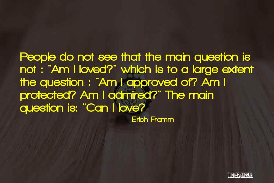 Love Erich Fromm Quotes By Erich Fromm