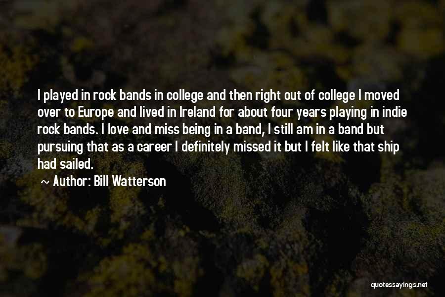 Love Europe Quotes By Bill Watterson