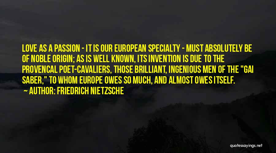 Love Europe Quotes By Friedrich Nietzsche