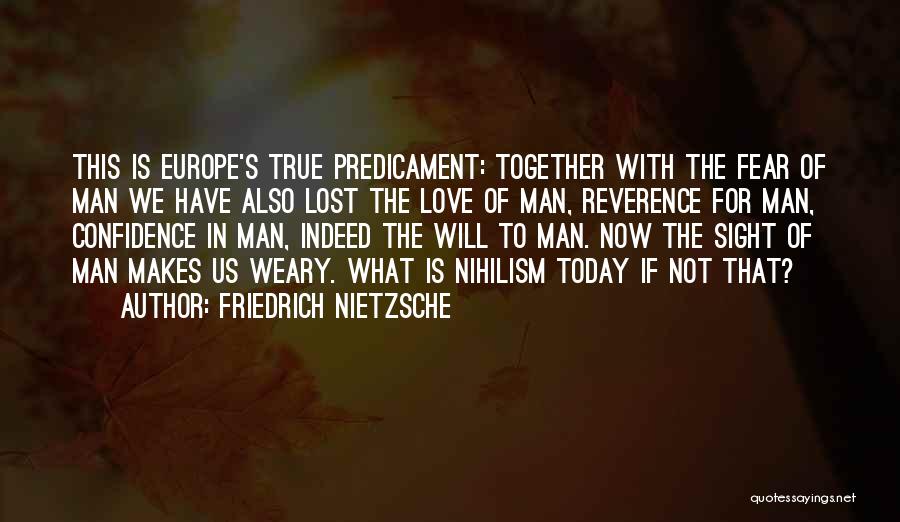 Love Europe Quotes By Friedrich Nietzsche