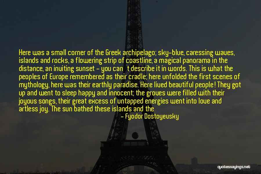 Love Europe Quotes By Fyodor Dostoyevsky