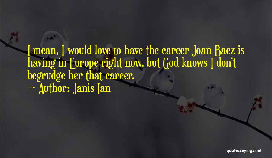 Love Europe Quotes By Janis Ian