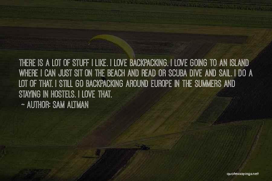 Love Europe Quotes By Sam Altman