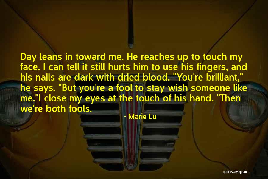 Love Even If It Hurts Quotes By Marie Lu Love Even If It Hurts Quotes By Marie Lu