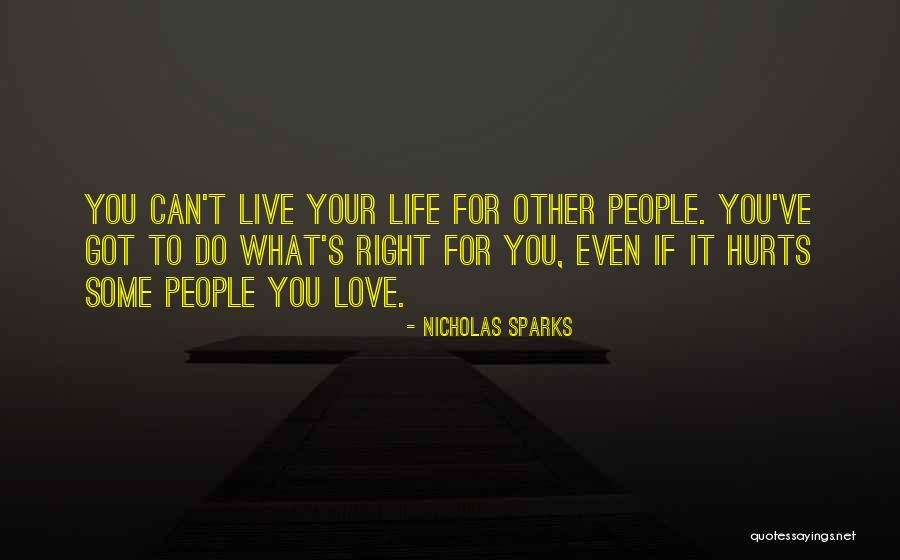 Love Even If It Hurts Quotes By Nicholas Sparks Love Even If It Hurts Quotes By Nicholas Sparks