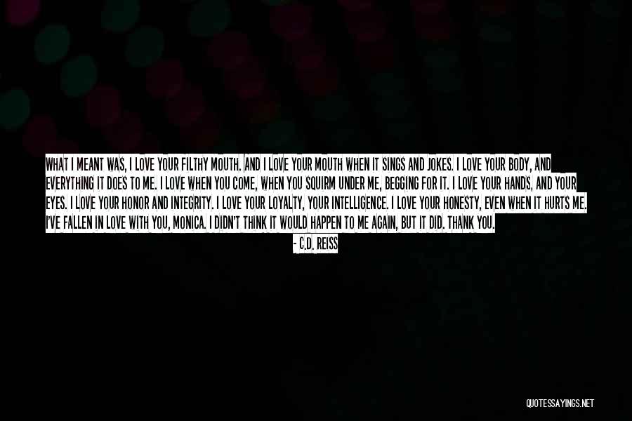 Love Even When It Hurts Quotes By C.D. Reiss Love Even When It Hurts Quotes By C.D. Reiss