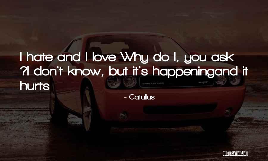 Love Even When It Hurts Quotes By Catullus Love Even When It Hurts Quotes By Catullus