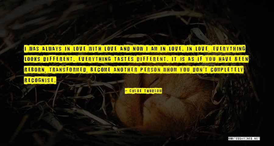 Love Even When It Hurts Quotes By Chloe Thurlow Love Even When It Hurts Quotes By Chloe Thurlow