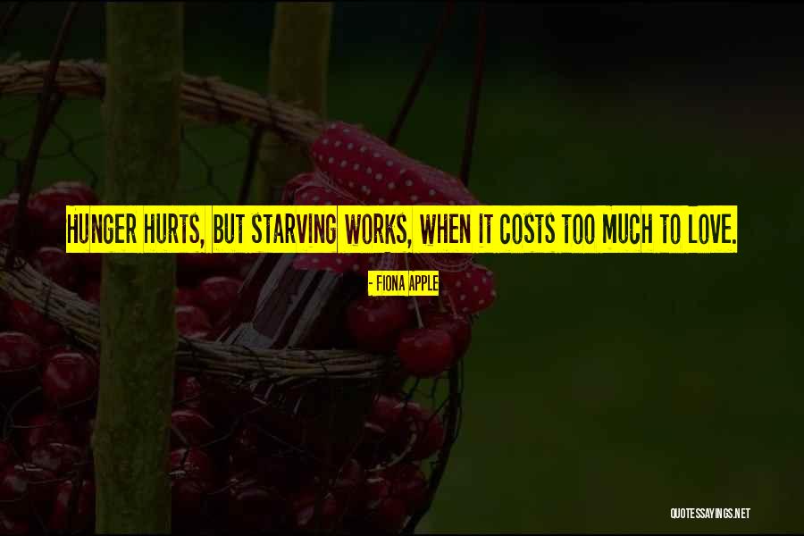 Love Even When It Hurts Quotes By Fiona Apple Love Even When It Hurts Quotes By Fiona Apple