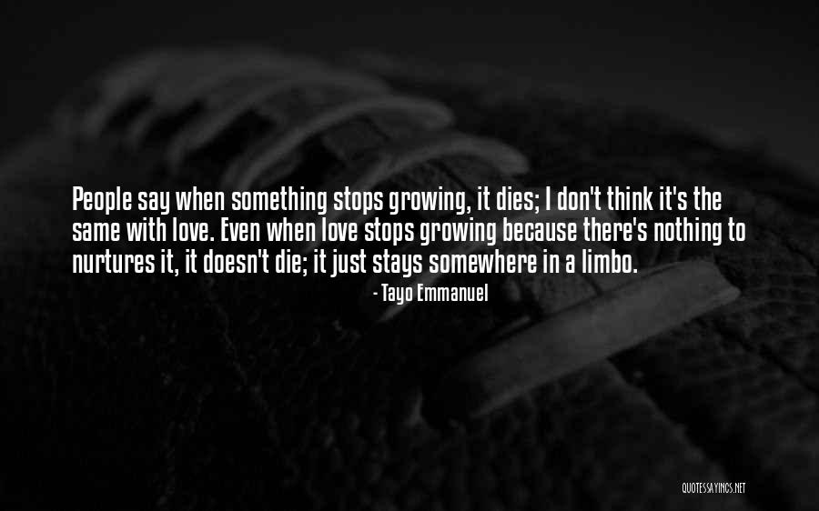 Love Even When It Hurts Quotes By Tayo Emmanuel Love Even When It Hurts Quotes By Tayo Emmanuel