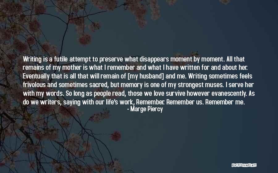 Love Eventually Quotes By Marge Piercy