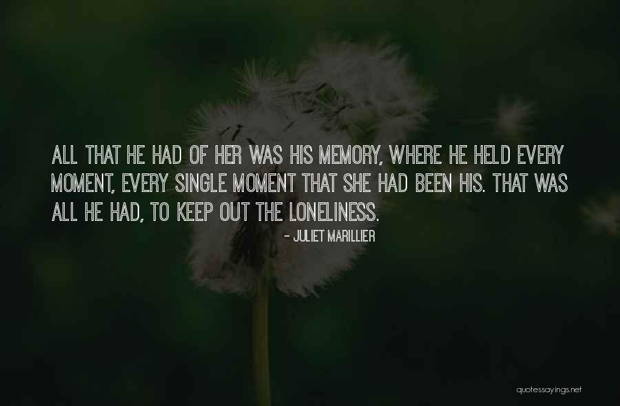 Love Every Moment Quotes By Juliet Marillier Love Every Moment Quotes By Juliet Marillier
