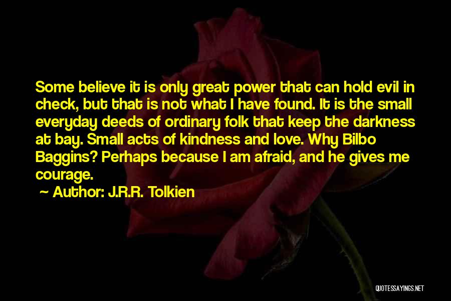 Love Everyday Quotes By J.R.R. Tolkien