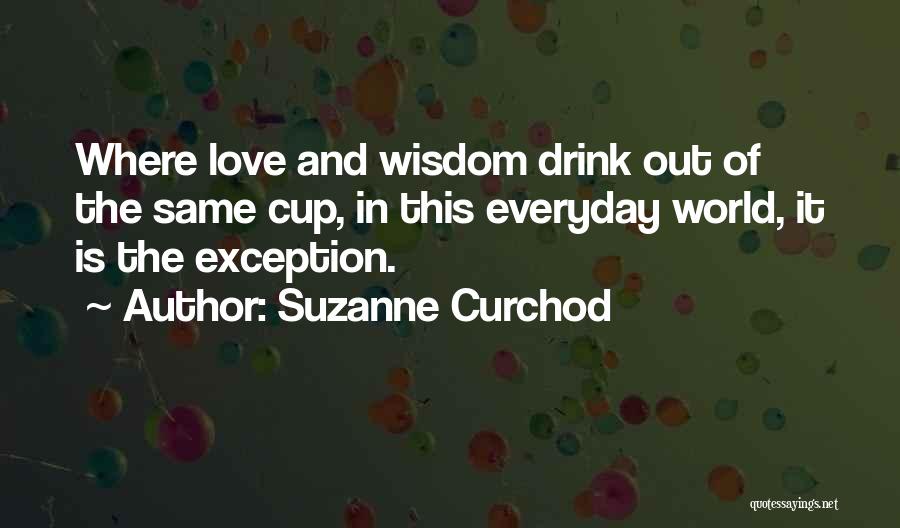 Love Everyday Quotes By Suzanne Curchod