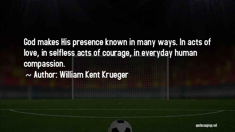 Love Everyday Quotes By William Kent Krueger