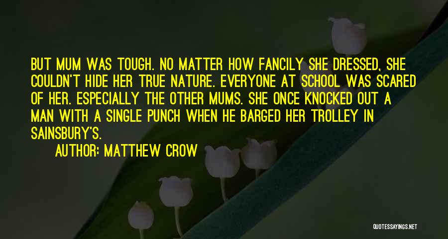 Love Everyone No Matter What Quotes By Matthew Crow