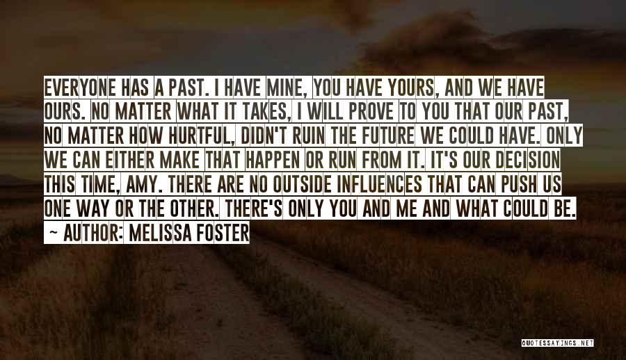 Love Everyone No Matter What Quotes By Melissa Foster