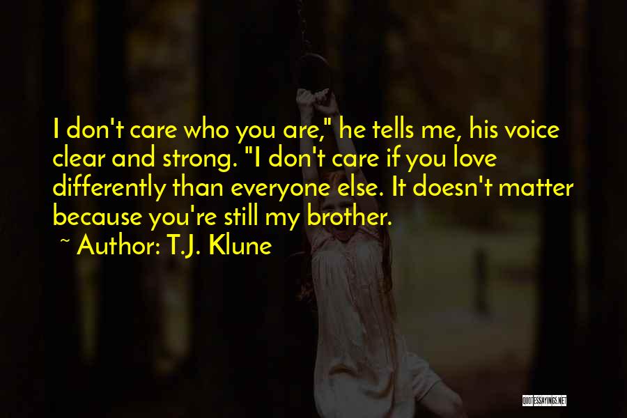 Love Everyone No Matter What Quotes By T.J. Klune