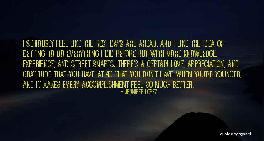 Love Everything You Do Quotes By Jennifer Lopez