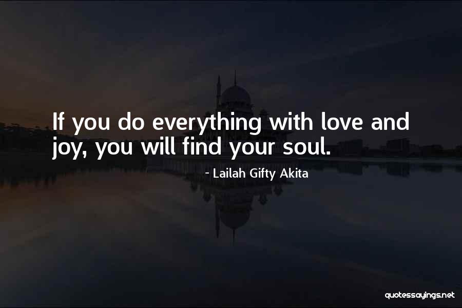 Love Everything You Do Quotes By Lailah Gifty Akita