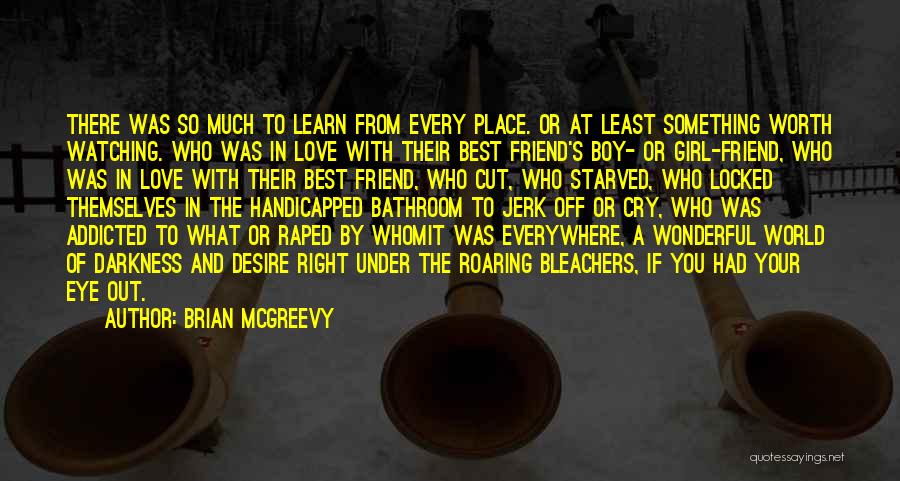 Love Everywhere Quotes By Brian McGreevy