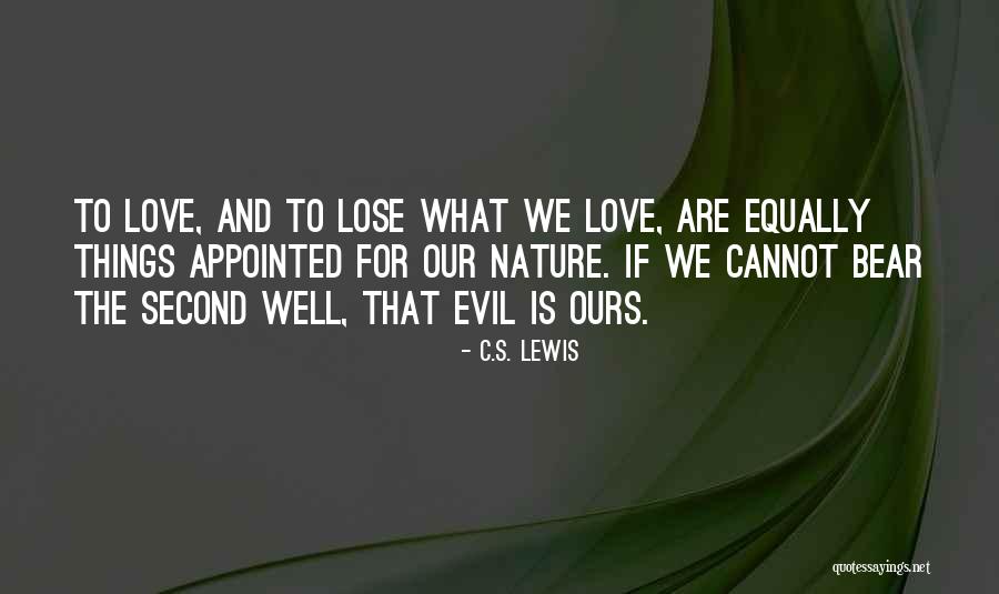 Love Evil Quotes By C.S. Lewis Love Evil Quotes By C.S. Lewis