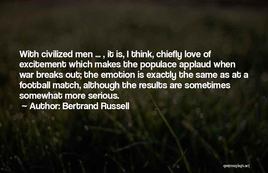 Love Excitement Quotes By Bertrand Russell