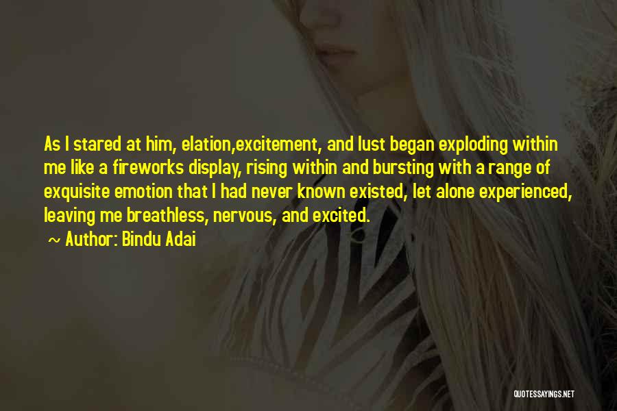 Love Excitement Quotes By Bindu Adai