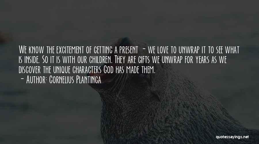 Love Excitement Quotes By Cornelius Plantinga