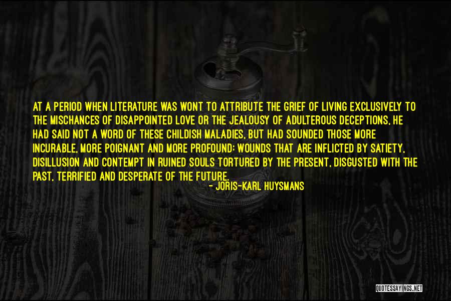 Love Exclusively Quotes By Joris-Karl Huysmans Love Exclusively Quotes By Joris-Karl Huysmans