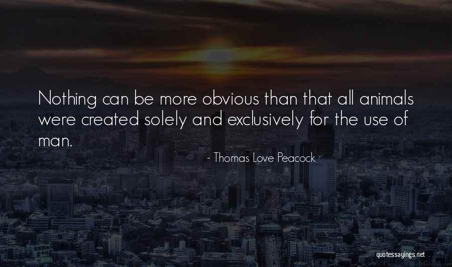 Love Exclusively Quotes By Thomas Love Peacock Love Exclusively Quotes By Thomas Love Peacock