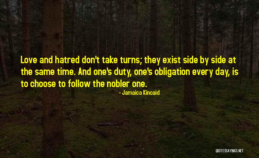 Love Exist Quotes By Jamaica Kincaid