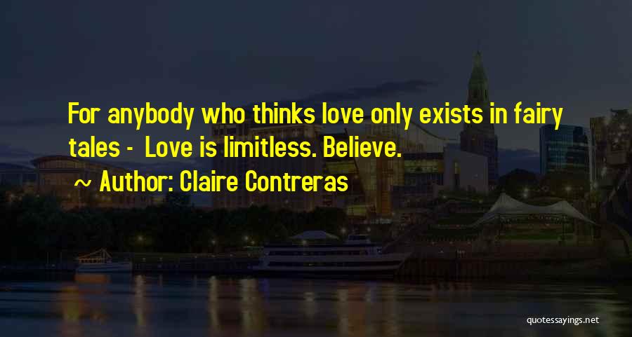 Love Exists Quotes By Claire Contreras