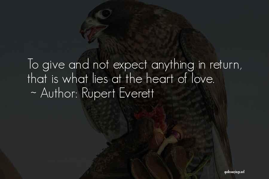 Love Expect Nothing In Return Quotes By Rupert Everett