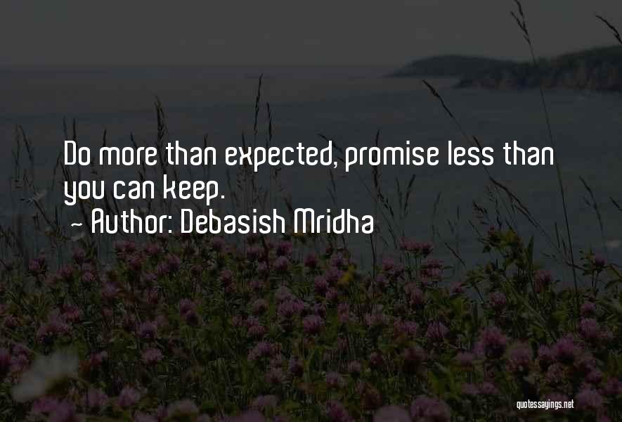 Love Expected Quotes By Debasish Mridha