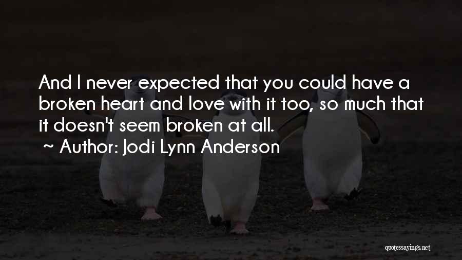 Love Expected Quotes By Jodi Lynn Anderson