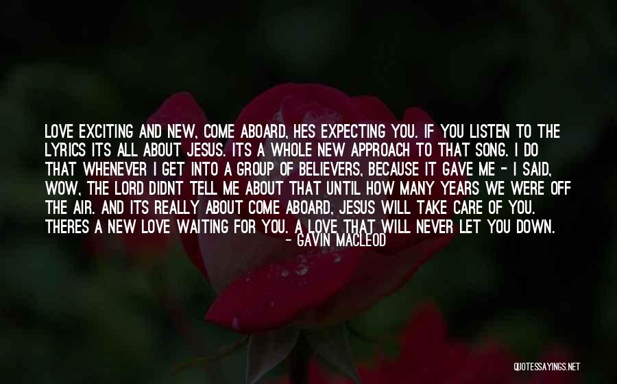 Love Expecting Quotes By Gavin MacLeod Love Expecting Quotes By Gavin MacLeod