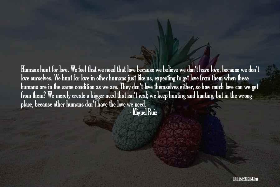 Love Expecting Quotes By Miguel Ruiz Love Expecting Quotes By Miguel Ruiz