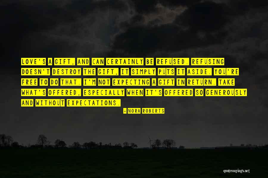 Love Expecting Quotes By Nora Roberts Love Expecting Quotes By Nora Roberts