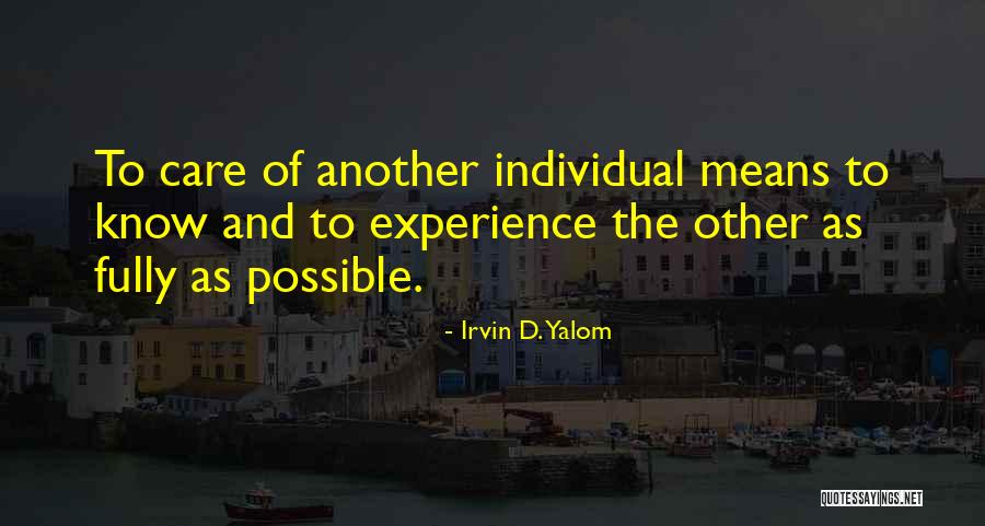 Love Experience Quotes By Irvin D. Yalom Love Experience Quotes By Irvin D. Yalom