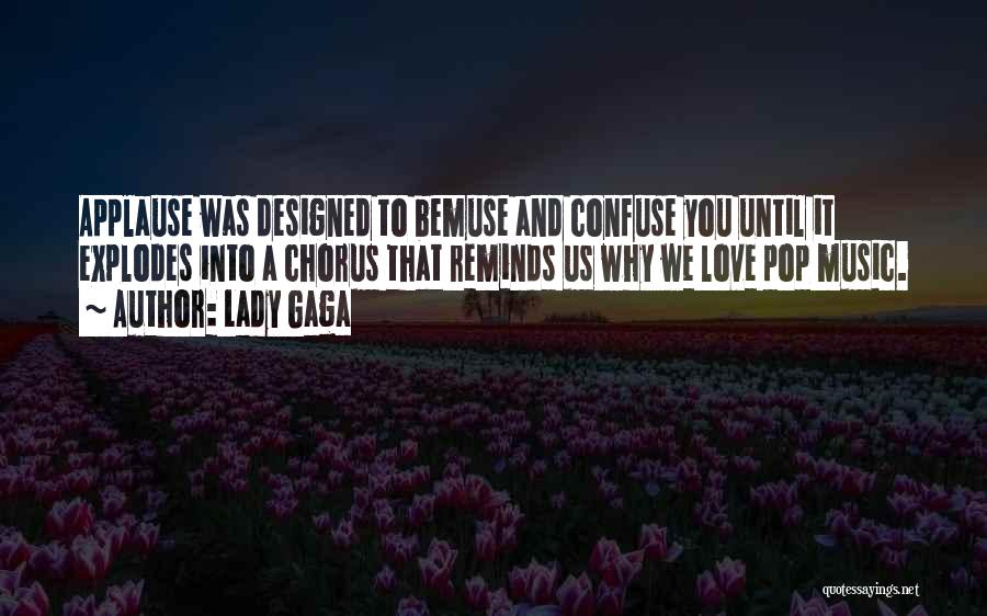 Love Explodes Quotes By Lady Gaga