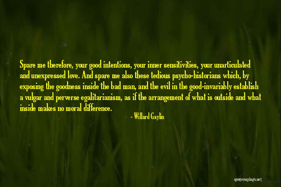 Love Exposing Quotes By Willard Gaylin Love Exposing Quotes By Willard Gaylin