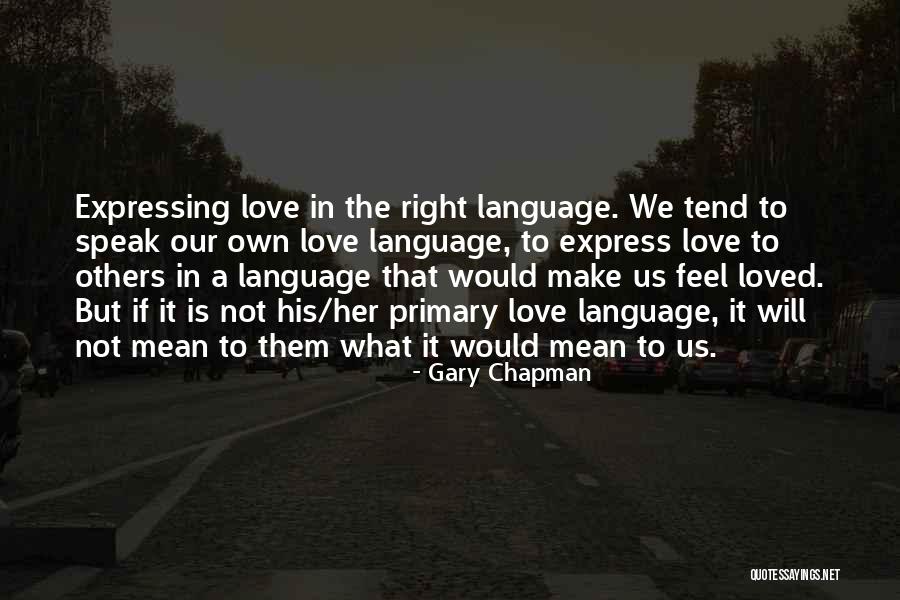 Love Express Language Quotes By Gary Chapman Love Express Language Quotes By Gary Chapman