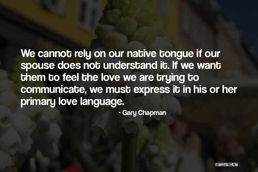 Love Express Language Quotes By Gary Chapman Love Express Language Quotes By Gary Chapman