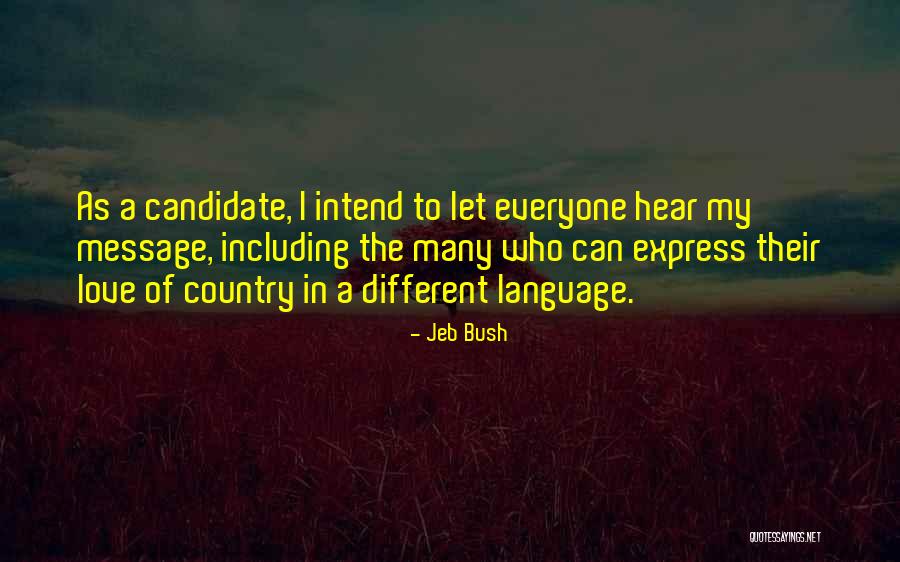 Love Express Language Quotes By Jeb Bush Love Express Language Quotes By Jeb Bush