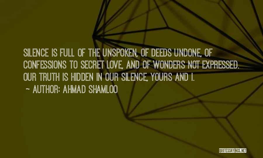 Love Expressed Quotes By Ahmad Shamloo