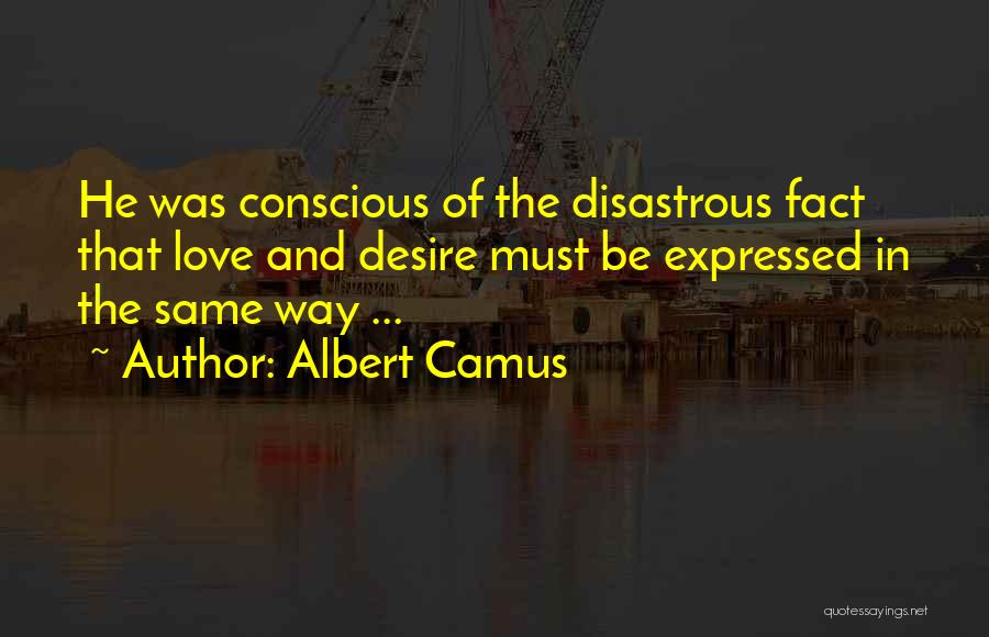 Love Expressed Quotes By Albert Camus