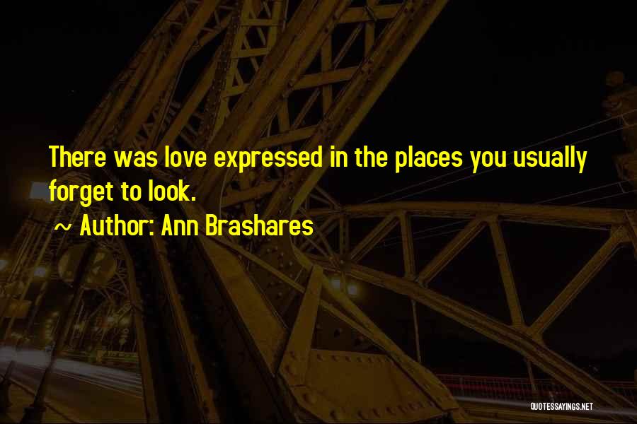 Love Expressed Quotes By Ann Brashares