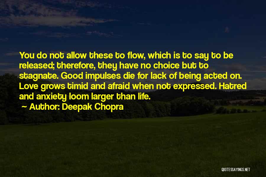 Love Expressed Quotes By Deepak Chopra